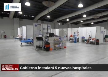 Guatemala contrata 5 hospitales móviles en España para atender a 1,200 pacientes de Covid-19