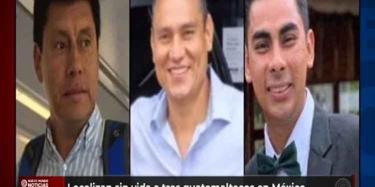 Localizan sin vida a tres guatemaltecos en México