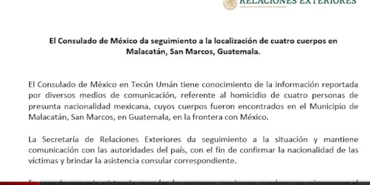 México atento a investigaciones por muerte de 4 ciudadanos de sus ciudadanos en Malacatán, San Marcos
