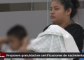 Proponen gratuidad en certificaciones de nacimiento