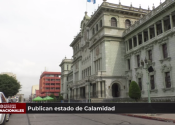 Publican en el Diario de Centroamérica el Estado de Calamidad por 30 dí­as