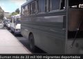 Suman más de 22 de mil 100 migrantes deportados